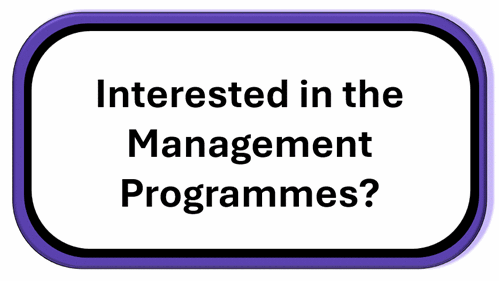 Interested in the Management Programmes? Click here to find out more